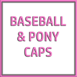 Baseball & Pony Caps