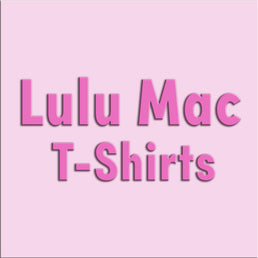 Lulu Mac T-Shirts