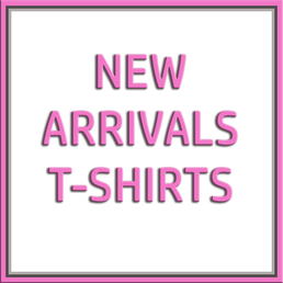 New Arrivals T-Shirts