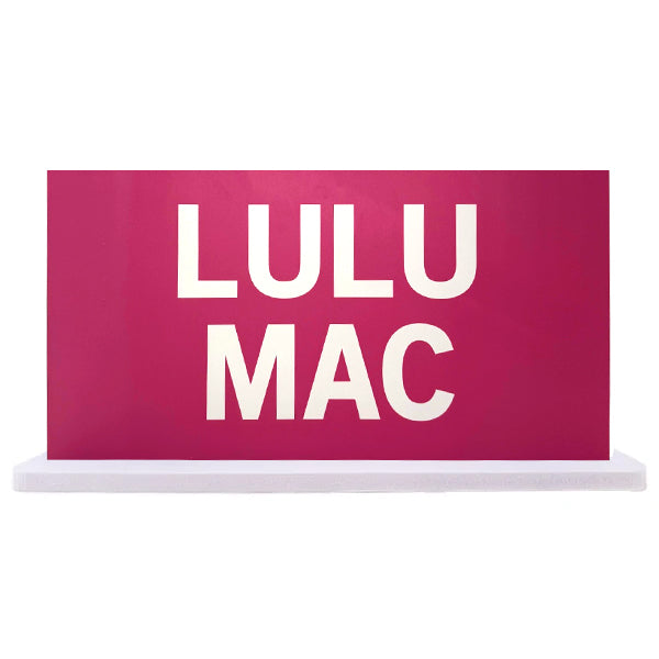 LULU MAC LOGO SIGN HOT PINK WITH WHITE