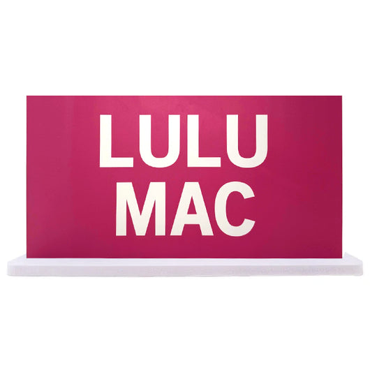 LULU MAC LOGO SIGN HOT PINK WITH WHITE
