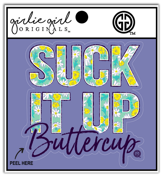Decal/Sticker Suck It Up Buttercup 1993